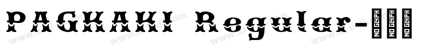 PAGKAKI Regular字体转换